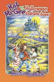 Kat McGee and The Halloween Costume Caper (Kat McGee Adventures) (Volume 2)