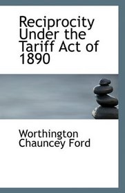 Reciprocity Under the Tariff Act of 1890
