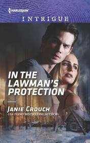 In the Lawman's Protection (Omega Sector: Under Siege, Bk 6) (Harlequin Intrigue, No 1806)