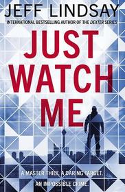 Just Watch Me (Riley Wolfe, Bk 1)