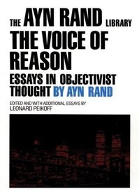 The Voice of Reason: Essays in Objectivist Thought (Library Edition)