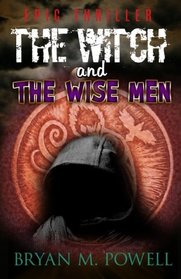 The Witch and the Wise Men (Christian Fantasy Series) (Volume 1)