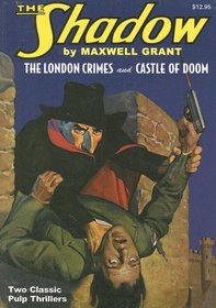 The London Crimes/Castle of Doom: Two Classic Adventures of the Shadow (The Shadow)