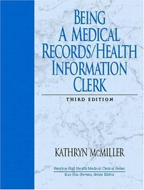 Being a Medical Records/Health Information Clerk, Third Edition