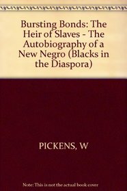 Bursting Bonds: The Heir of Slaves : The Autobiography of a 