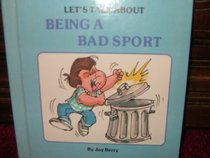 Let's Talk About Being a Bad Sport (Let's Talk About)