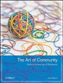 The Art of Community: Building the New Age of Participation