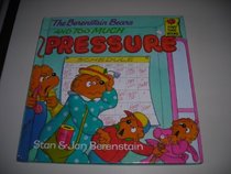 The Berenstain Bear and Too Much Pressure
