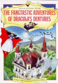 Fangtastic Adventures of Dracula's Dentures (Rhyming Stories Series)