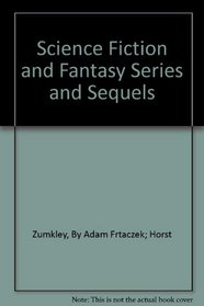 Science Fiction and Fantasy Series and Sequels: A Bibliography (Garland Reference Library of the Humanities)