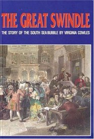 The Great Swindle: The Story of the South Sea Bubble