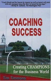 Coaching Success: Creating Champions for the Business World