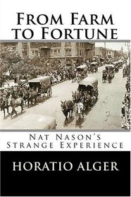 From Farm to Fortune: Nat Nason's Strange Experience