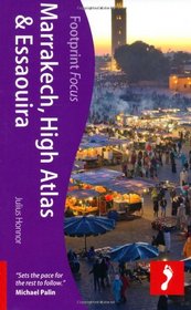 Marrakech, High Atlas & Essaouira (Footprint Focus)