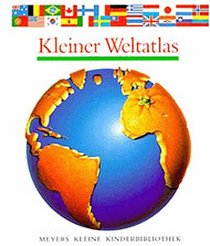Meyers Kleine Kinderbibliothek: Kleiner Weltatlas (German Edition)