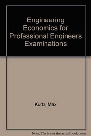 Engineering Economics for Professional Engineers Examinations