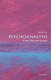 Psychoanalysis: A Very Short Introduction (Very Short Introductions)