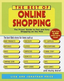 The Best of Online Shopping : The Prices' Guide to Fast and Easy Shopping on the Web