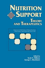 Nutrition Support: Theory and Therapeutics (Chapman & Hall Series in Clinical Nutrition)