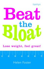 Beat the Bloat: Lose Weight, Feel Great!