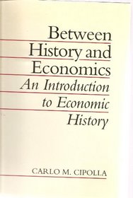 Between History and Economics: Introduction to Economic History