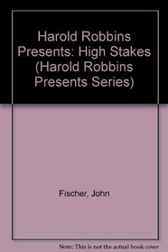 HIGH STAKES HR PRE (Harold Robbins Presents Series)