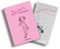 Bad Girl's Party Life Two-Book Set: Bad Girl's Guide to the Party Life, Bad Girl's Little Pink Book