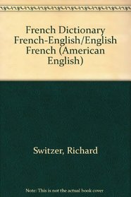 French Dictionary French-English/English French (American English)