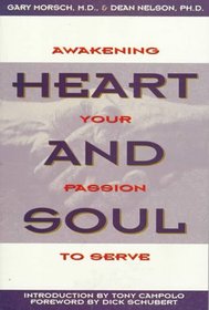 Heart and Soul: Awakening Your Passion to Serve