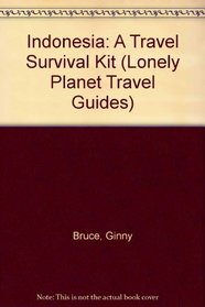 Indonesia: A Travel Survival Kit (Lonely Planet Travel Guides)