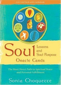 Soul Lessons & Soul Purpose  Oracle Cards: The Most Direct Path to Spiritual Peace and Personal Fulfillment