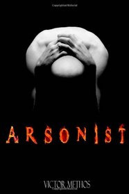 Arsonist (Jon Stanton, Bk 4)