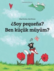 Soy pequea? Ben kk mym?: Libro infantil ilustrado espaol-turco (Edicin bilinge) (Spanish Edition)