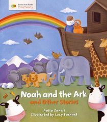 Noah and the Ark and Other Stories: Christianity (Stories from Faiths)