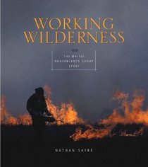 Working Wilderness: The Malpai Borderlands Group Story and the Future of the Western Range