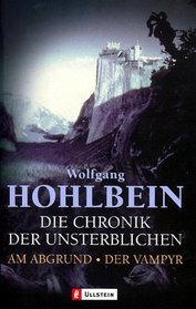 Die Chronik der Unsterblichen 01 und 02. Am Abgrund / Der Vampyr.