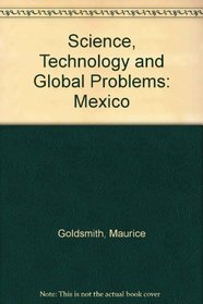 Science, Technology and Global Problems: Mexico (Science, technology, and global problems)