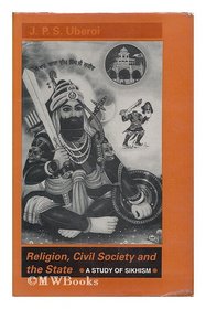Religion, Civil Society and the State: A Study of Sikhism