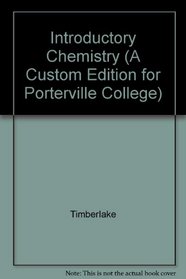 Introductory Chemistry (A Custom Edition for Porterville College)