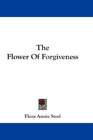 The Flower Of Forgiveness