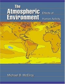 The Atmospheric Environment: Effects of Human Activity