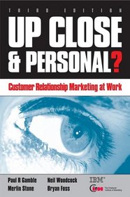 Up Close & Personal?: Customer Relationship Marketing @ Work