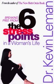 The Six Stress Points in a Woman's Life