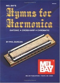 Mel Bay's Hymns for Harmonica [Diatonic, Cross-Harp, and Chromatic]