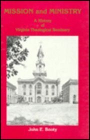 Mission and Ministry: A History of the Virginia Theological Seminary