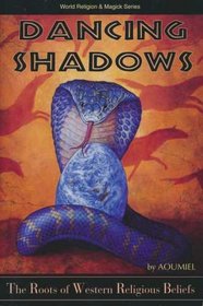 Dancing Shadows (Llewellyn's World Religion and Magic)