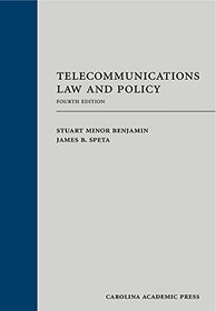 Telecommunications Law and Policy, Fourth Edition