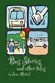 Bus Stories and Other Tales