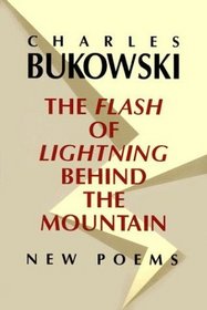 The Flash of Lightning Behind the Mountain : New Poems