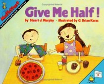 Give Me Half! (MathStart 2)